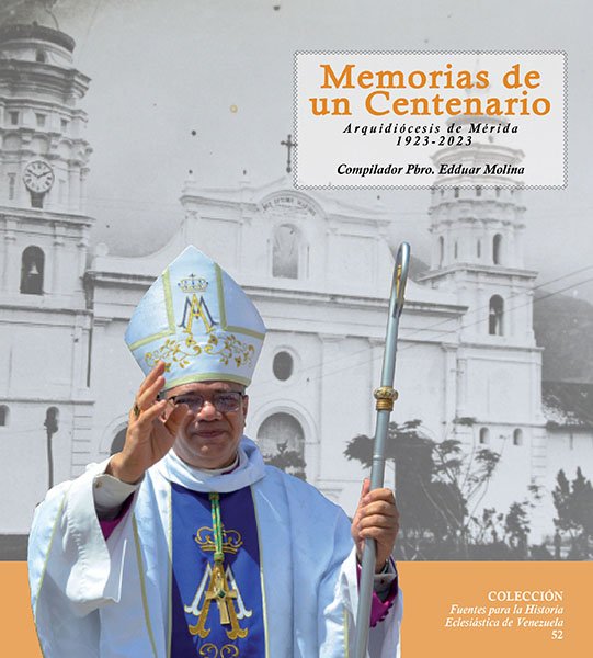 Memorias de un Centenario: Arquidiócesis de Mérida 1923-2023